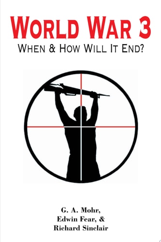 World War 3: When and How will it End?