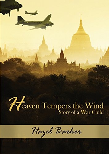 Heaven Tempers the Wind Story of a War Child