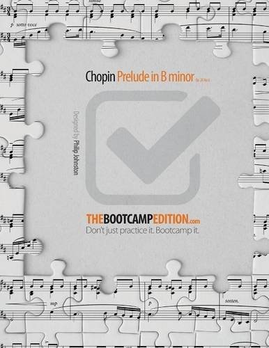 The Bootcamp Edition Chopin Prelude in B Minor Op. 28 No. 6