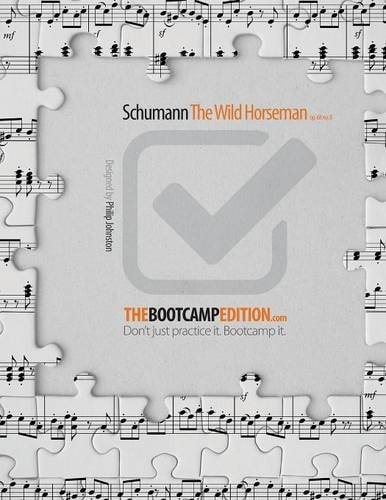 The Bootcamp Edition Schumann the Wild Horseman