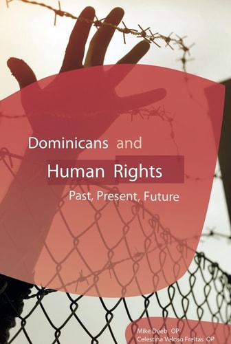 Dominicans and Human Rights Past, Present, Future