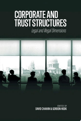 Corporate and Trust Structures Legal and Illegal Dimensions