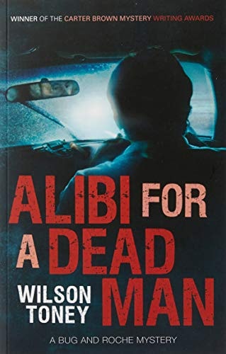 Alibi for a Dead Man A Bug and Roche Mystery