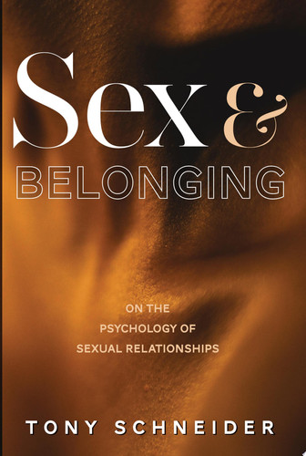 Sex and Belonging On the Psychology of Sexual Relationships