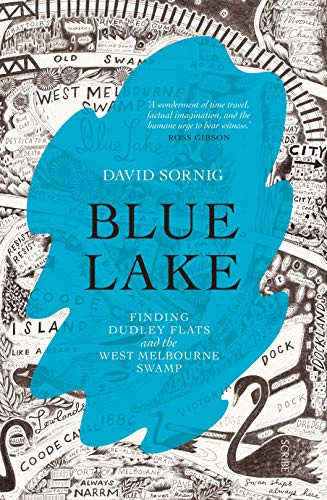 Blue Lake finding Dudley Flats and the West Melbourne Swamp