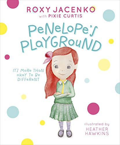 Penelope's Playground It's More Than Okay to Be Different