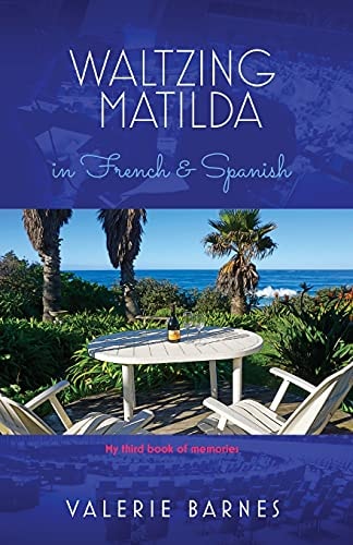 Waltzing Matilda in French and Spanish My Third Book of Memories