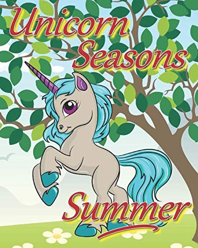 Unicorn Seasons: Summer: coloring journal (Unicorn Journal)