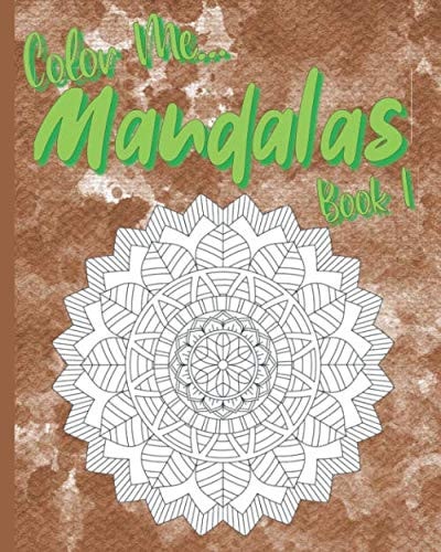 Color Me... Mandalas Book 1