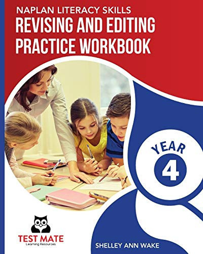 NAPLAN LITERACY SKILLS Revising and Editing Practice Workbook Year 4 Develops Language and Writing Skills