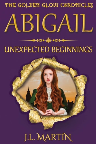 Abigail- Unexpected Beginnings Series One- Book One