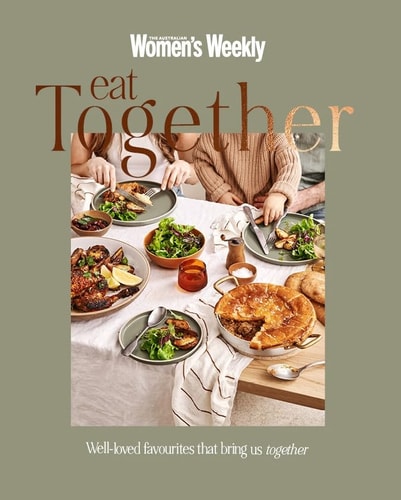 Eat Together Well-Loved Favourites That Bring Us Together