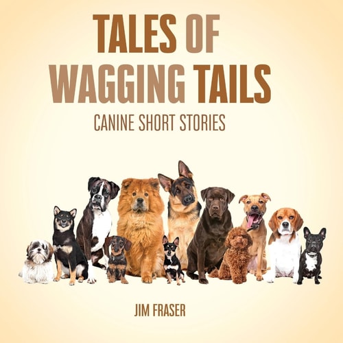 Tales of Wagging Tails Canine Short Stories