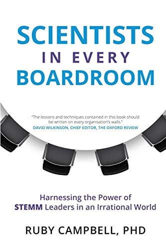 Scientists In Every Boardroom Harnessing the Power of STEMM Leaders in an Irrational World