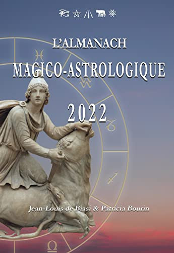 L’Almanach Magico-Astrologique 2022 (French Edition)