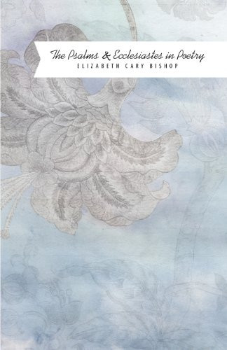 The Psalms and Ecclesiastes in Poetry