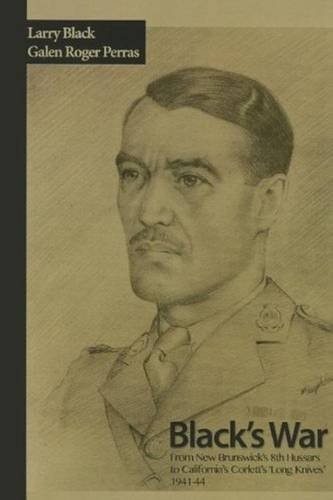 Black’s War From New Brunswick’s 8th Hussars to California’s Corlett’s “Long Knives,” 1941–44