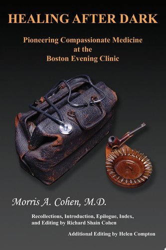 Healing After Dark Pioneering Compassionate Medicine at the Boston Evening Clinic