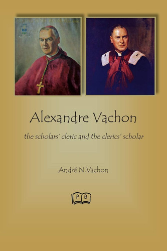 Alexandre Vachon The Scholars' Cleric and the Clerics' Scholar