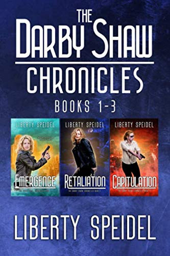 The Darby Shaw Chronicles Emergence, Retaliation, Capitulation, and Pursued, a Short Story