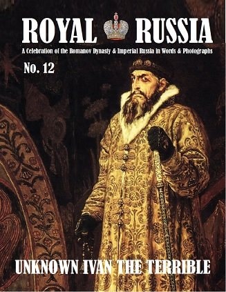 Royal Russia Annual No. 12 Summer 2017: The Unknown Ivan the Terrible