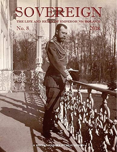 Sovereign: The Life and Reign of Emperor Nicholas II