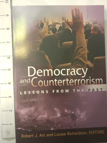 Democracy and Counterterrorism Lessons from the the Past