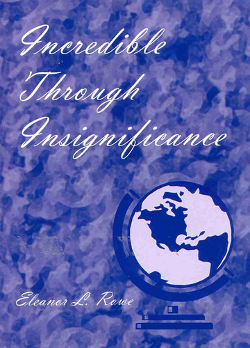 Incredible Through Insignificance