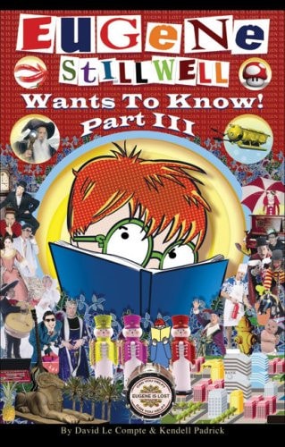 Eugene Stillwell Wants to Know! Part III