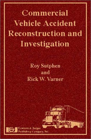 Commercial Vehicle Accident Reconstruction and Investigation