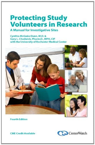 Protecting Study Volunteers in Research A Manual for Investigative Sites