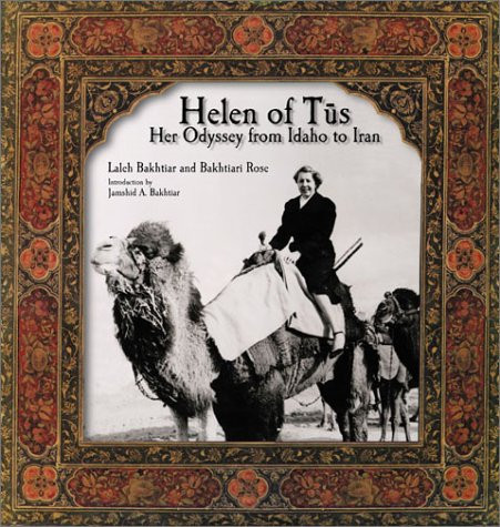 Helen of Tus Her Odyssey from Idaho to Iran : Purple Faded Mountains : Gathered Letters