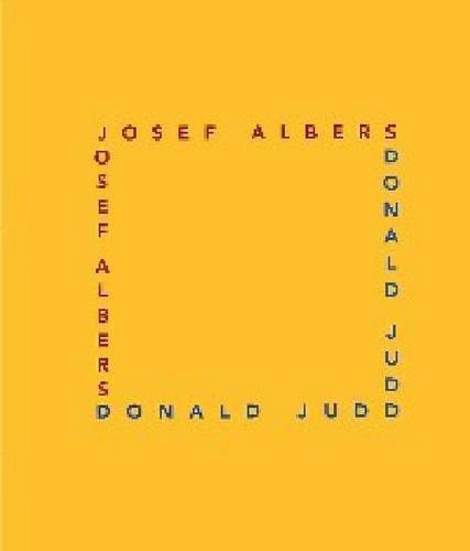 Josef Albers / Donald Judd: Form and Color by Albers, Josef and Donald Judd (2007) Paperback