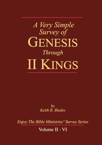 A Very Simple Survey of Genesis Through II Kings: Volumes II - VI (A Very Simple Survey Series)