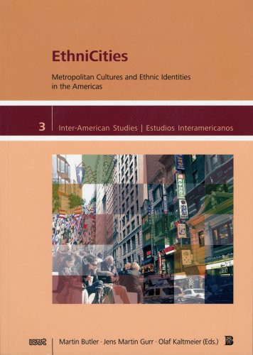Ethnicities Metropolitan Cultures and Ethnic Identities in the Americas
