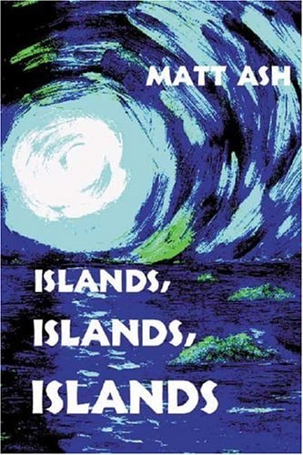 Islands, Islands, Islands