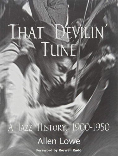 That Devilin' Tune: A Jazz History, 1900-1950