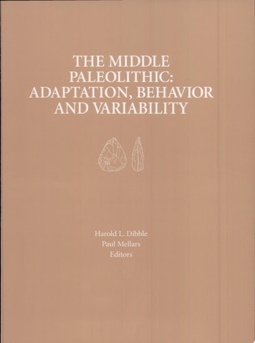 The Middle Paleolithic Adaptation, Behavior, and Variability