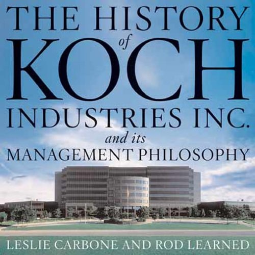 The History of Koch Industries Inc. And Its Management Philosophy