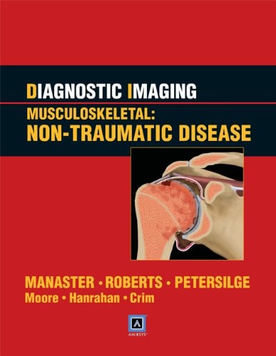 Diagnostic Imaging Non-traumatic Disease. Musculoskeletal