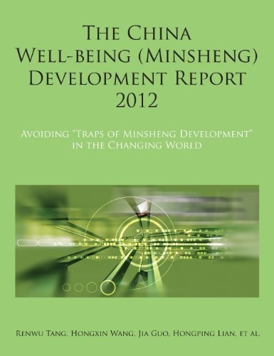 The China Well-being (Minsheng) Development Report 2012 Avoiding Traps of Minsheng Development in the Changing World