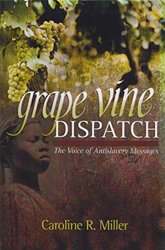 Grapevine Dispatch: The Voice of Antislavery Messages