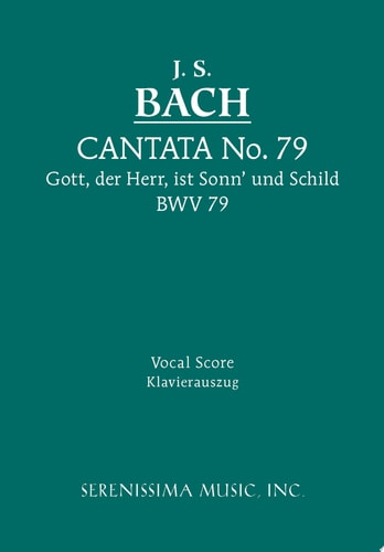 Cantata No.79. Gott, der Herr, ist Sonn' und Schild, BWV 79 Vocal Score