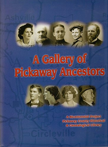 A Gallery of Pickaway Ancestors A Bicentennial Project