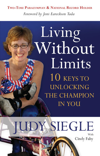Living Without Limits 10 Keys to Unlocking the Champion in You