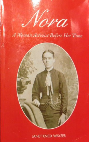 Nora A Woman Activist Before Her Time