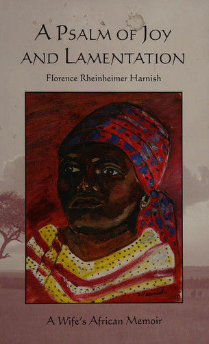 A Psalm of Joy and Lamentation A Wife's African Memoir