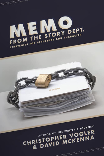 Memo from the Story Department Secrets of Structure and Character