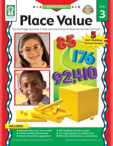 Place Value, Grades K - 6 Practice Pages and Easy-to-Play Learning Games for Base-Ten Number Concepts