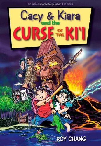 Cacy and Kiara and the Curse of the KI'i An Adventure Story Set in Hawaii